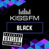 Kiss FM - Black